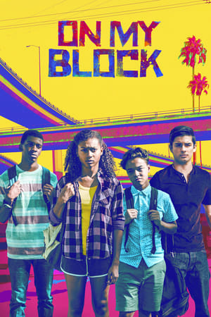 Regarder On My Block en Streaming